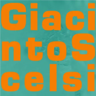 Giacinto Scelsi: Nuove forme sonore by Giancarlo Schiaffini