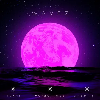 Wavez by Wutzunique