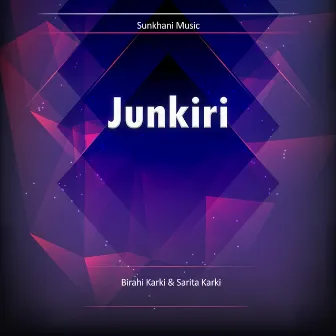 Junkiri by Sarita Karki