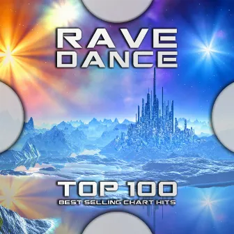 Rave Dance Top 100 Best Selling Chart Hits by Goa Trance