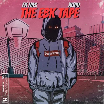 THE EBK TAPE by Jujuu