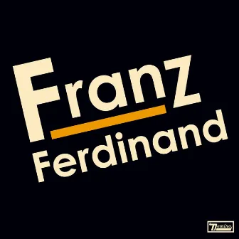 Franz Ferdinand by Franz Ferdinand