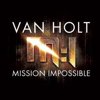 Mission Impossible by Christopher Van Holt