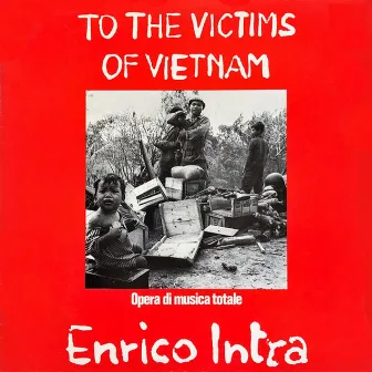 To The Victims Of Vietnam by Intra