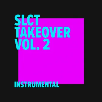 SLCT Takeover Vol. 2 (Instrumental) by SLCT