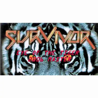 Eye Of The Tiger 2006 Master by Survivor