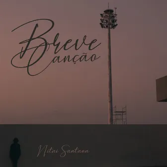 Breve Canção by Nitai Santana