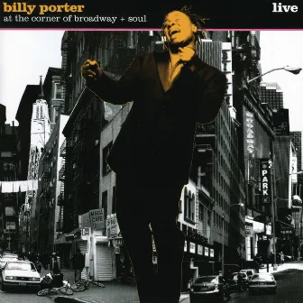 At The Corner Of Broadway And Soul (Live) by Billy Porter