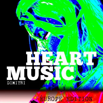 Heart Music (Europe Edition) by Dimitri