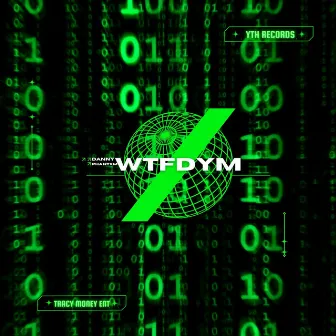 WTFDYM by Danny Phantxm