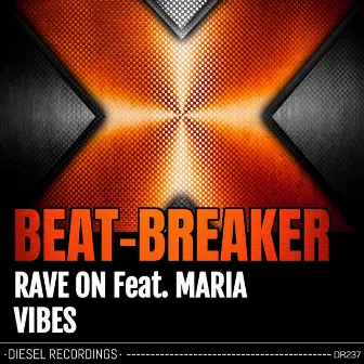 Rave On / Vibes by Beat-Breaker