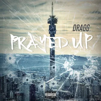 Prayed Up by DRAGG