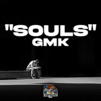 SOULS by GMK