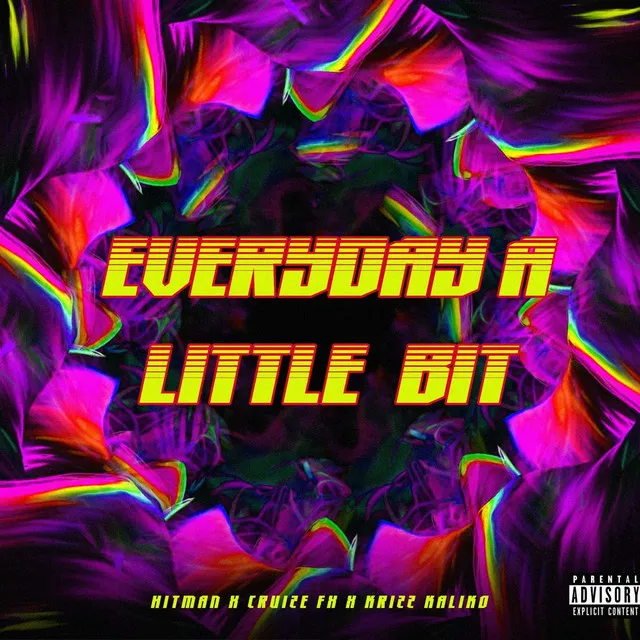 Everyday A Little Bit (feat. Hitman Chris and Krizz Kaliko)