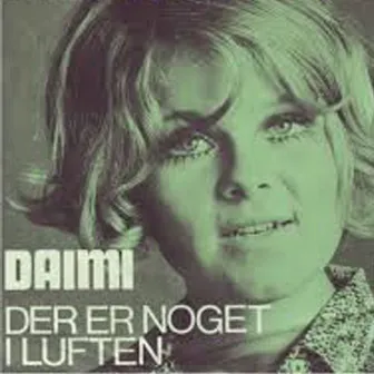 Der Er Noget I Luften by Daimi