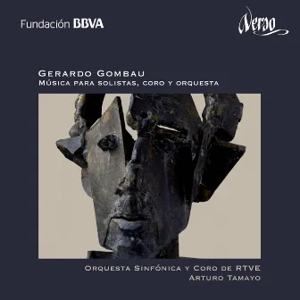 Gerardo Gombau: Musica para solistas, coro y orquesta by Gerardo Gombau