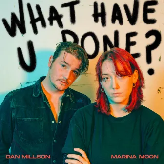 What Have U Done? by Marina Moon