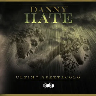 Ultimo spettacolo by Danny Hate