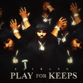 Play For Keeps by ZayBang