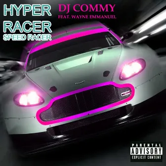 Hyper Racer by DJ Commy