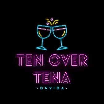 Ten Over Tena by Davida