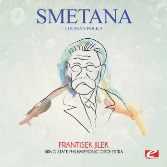 Smetana: Louisa's Polka (Digitally Remastered) by František Jílek