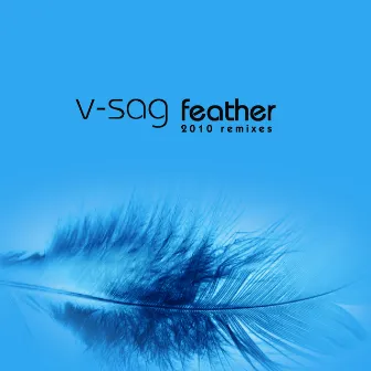 Feather 2010 Remixes by V-Sag