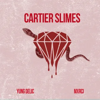 Cartier Slimes by Yung Delic