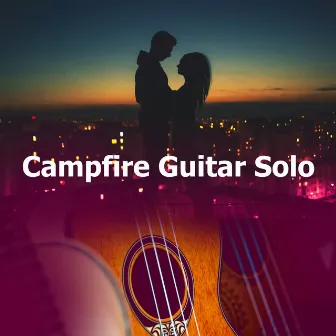 Campfire Guitar Solo by Easy Listening Guitar