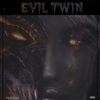 Evil Twin by Two Three