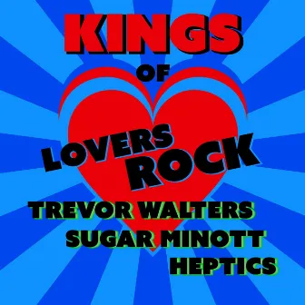 Kings of Lovers Rock by Heptics