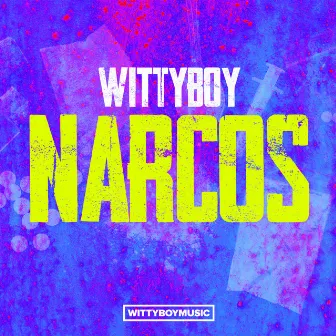 Narcos EP by Wittyboy