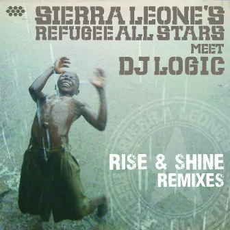 Rise & Shine Remixes by Sierra Leone's Refugee All Stars