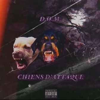 CHIENS D'ATTAQUE by D.O.M