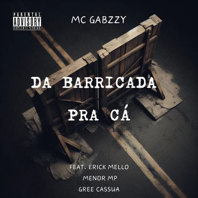 Da Barricada pra Cá (feat. Erick Mello, Menor MP & Gree Cassua)