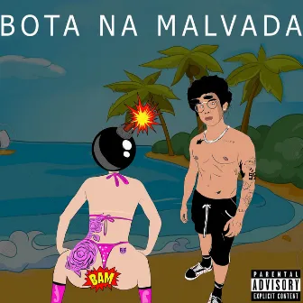 Bota Na Malvada by LUCK MUZIK