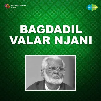 Bagdadil Valar Njani by Nagore E. M. Hanifa