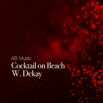 Cocktail on Beach by W. Dekay