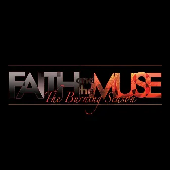 The Burning Season by Faith And The Muse