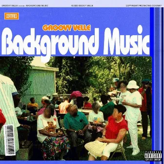 Background Music by Groovy Velle