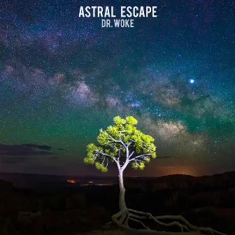 Astral Escape by Dr. Woke