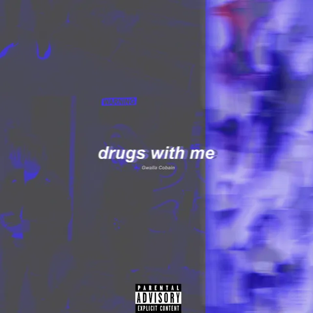 Drugs With Me