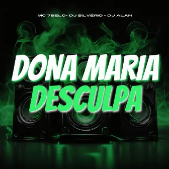 Dona Maria Desculpa by DJ Alan