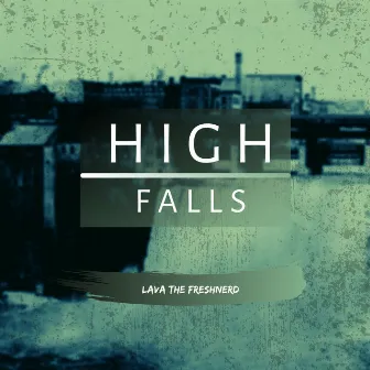 High Falls by Lava the Freshnerd