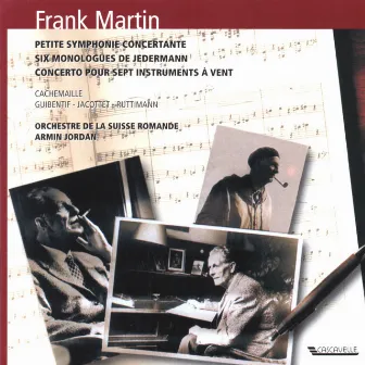 Frank Martin: Petite symphonie Concertante - Six Monologues from Everyman - Concerto pour sept instruments à vents by Frank Martin