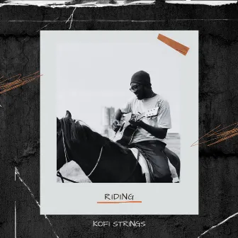 Riding by Kofi Strings