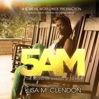 5 Am by Lisa McClendon