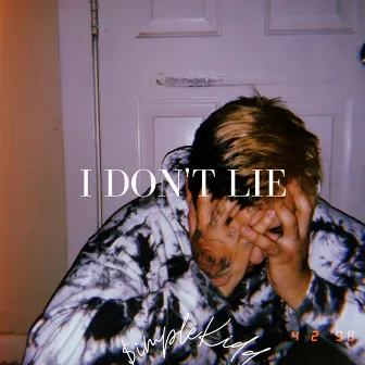 I Don't Lie by $impleKidd