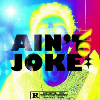 Ain't No Joke by DACHI