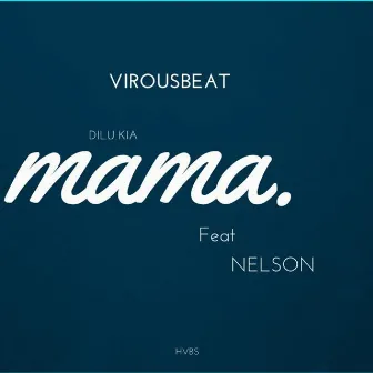 Mama by Virous Beat